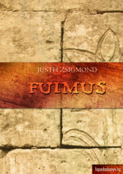 Justh Zsigmond - Fuimus