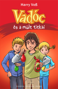 Tatár Attila - Vadóc és a múlt titkai. Vadóc 1.