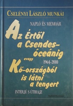 Cselnyi Lszl - Az rtl a Csendes cenig avagy 1964-2010 - Korszgbl is ltni a tengert