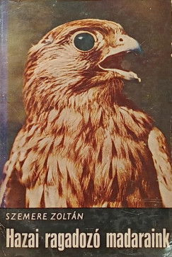 Szemere Zolt�n - Hazai ragadoz� madaraink