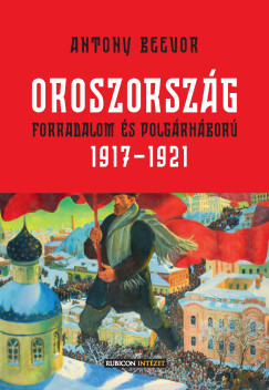 Antony Beevor - Oroszorsz�g