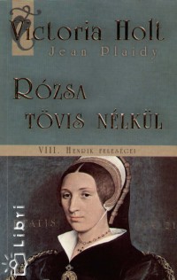 Victoria Holt - Rzsa tvis nlkl