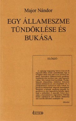 Major Nndor - Egy llameszme tndklse s buksa - Jugoszlvia ltrejtte s szthullsa