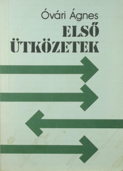 Óvári Ágnes - Első ütközetek (dedikált)