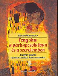 Eckart Warnecke - Feng shui a prkapcsolatban s a szerelemben