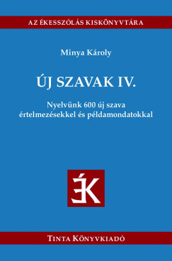 Minya K�roly - �j szavak IV.