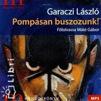 Garaczi László - Máté Gábor - Pompásan buszozunk!