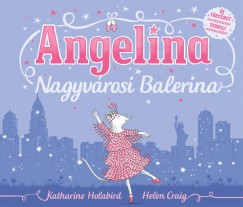 Katharine Holabird - Angelina - Nagyvrosi balerina