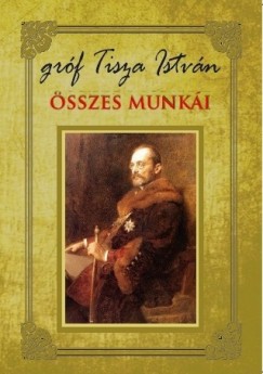 Tisza Istvn - Grf Tisza Istvn sszes munki