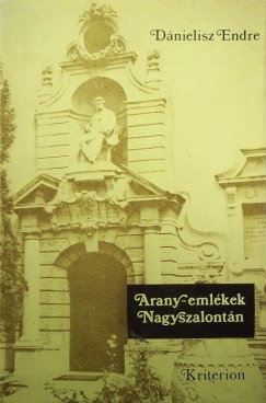 Dnielisz Endre - Arany-emlkek Nagyszalontn