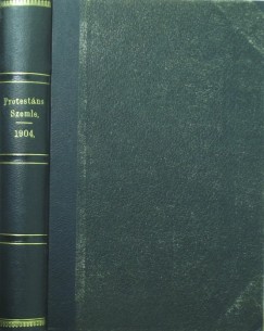 Dr. Szőts Farkas (Szerk.) - Protestáns Szemle 1904