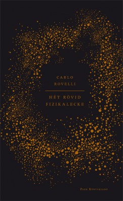 Carlo Rovelli - Ht rvid fizikalecke