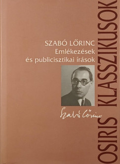 Szab� L�rinc - Eml�kez�sek �s publicisztikai �r�sok
