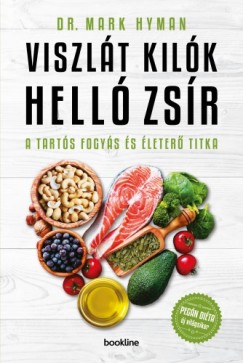 Dr Mark Hyman - Viszlt, kilk! Hell, zsr! - A tarts fogys s leter titka