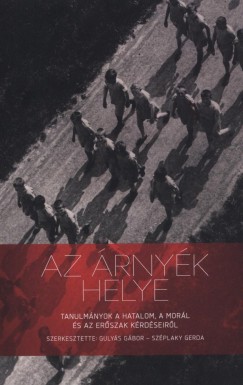 Gulys Gbor  (Szerk.) - Szplaky Gerda  (Szerk.) - Az rnyk helye
