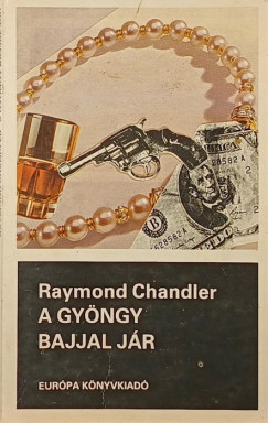 Raymond Chandler - A gy�ngy bajjal j�r