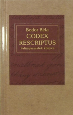 Bodor B�la - Codex rescriptus