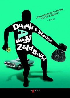 Donald E. Westlake - A nagy Zöld Balhé