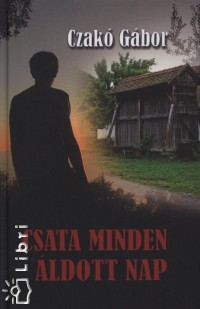 Czak Gbor - Csata minden ldott nap
