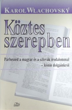 Karol Wlachovski - Kztes szerepben