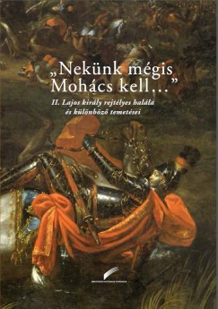 Farkas Gbor Farkas  (Szerk.) - Szebeldi Zsolt  (Szerk.) - Varga Bernadett  (Szerk.) - Neknk mgis Mohcs kell...