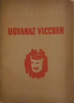 Darvas Szilrd - Ugyanaz viccben