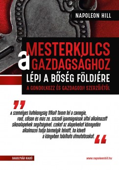 Napoleon Hill - Mesterkulcs a gazdagsghoz