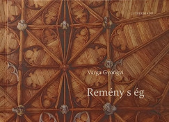 Varga Gyngyi - Remny s g