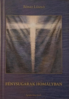 Rnay Lszl - Fnysugarak homlyban