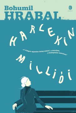 Bohumil Hrabal - Harlekin millii