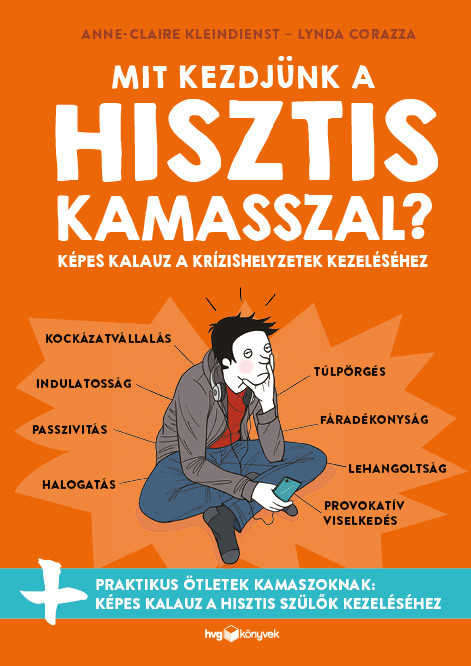 Mit kezdjünk a hisztis kamasszal?