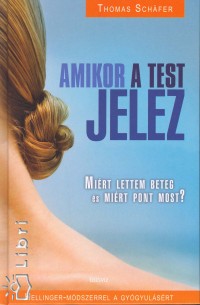 Thomas Schfer - Amikor a test jelez