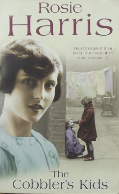 Rosie Harris - The Cobbler's Kids