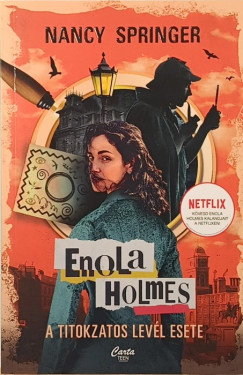 Nancy Springer - Enola Holmes - A titokzatos lev�l esete