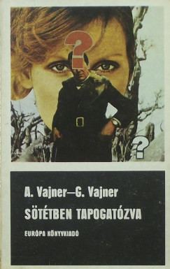 Georgij Vajner - Arkagyij Vajner - Sttben tapogatzva