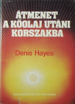 Denis Hayes - tmenet a kolaj utni korszakba