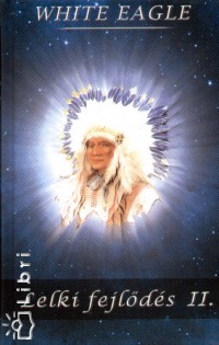 White Eagle - Lelki fejlds II.