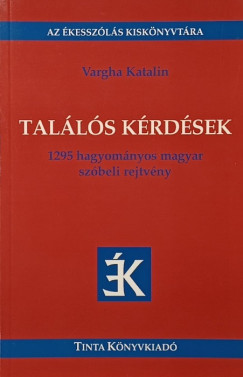 Vargha Katalin - Találós kérdések