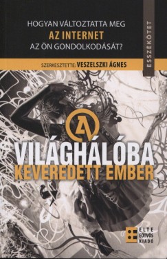 Veszelszki gnes - A vilghlba keveredett ember
