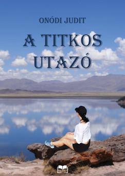 Onódi Judit - A titkos utazó