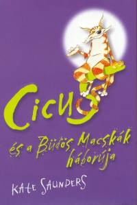 Kate Saunders - Cicus s a Bds Macskk hborja