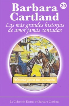 Barbara Cartland - Receta para un Corazn