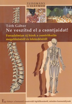 Tth Gbor - Ne vesztsd el a csontjaidat!