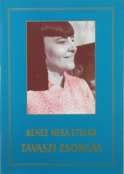 Kenz Heka Etelka - Tavaszi zsongs