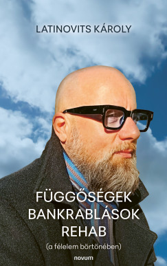 F�gg�s�gek Bankrabl�sok Rehab