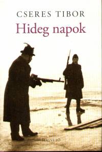 Cseres Tibor - Hideg napok