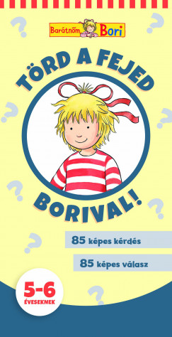 Trd a fejed Borival! 5-6 veseknek