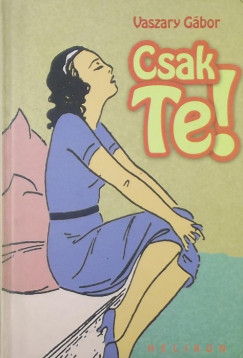 Vaszary Gbor - Csak Te!