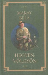Makay Bla - Hegyen-vlgyn