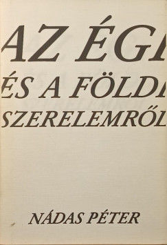 Nádas Péter - Az égi és a földi szerelemről
